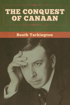 The Conquest of Canaan - Tarkington, Booth