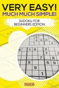 Very Easy! Much Much Simple! Sudoku For Beginners Edition - Brain Jogging Puzzles