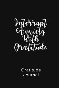 Gratitude Journal Interrupt Anxiety With Gratitude - Nathan, Brenda