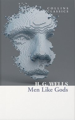 Men Like Gods - Wells, H. G.