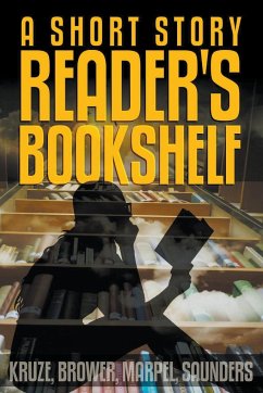 A Short Story Reader's Bookshelf - Marpel, S. H.; Brower, C. C.; Kruze, J. R.