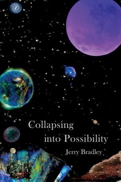 Collapsing into Possibility - Bradley, Jerry