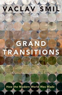 Grand Transitions - Smil, Vaclav (Distinguished Professor Emeritus, Distinguished Profes
