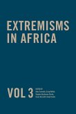 Extremisms in Africa Vol 3: Volume 3