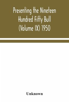 Presenting the Nineteen Hundred Fifty Bull (Volume IX) 1950 - Unknown