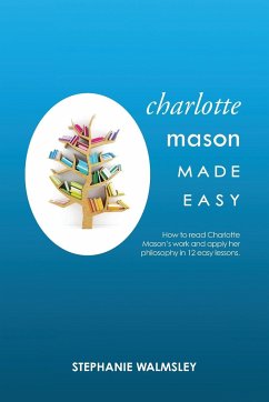 Charlotte Mason Made Easy - Walmsley, Stephanie