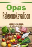 Opas Paleoruokavalioon (eBook, ePUB)