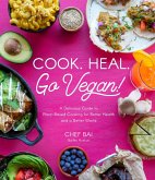 Cook. Heal. Go Vegan! (eBook, ePUB)
