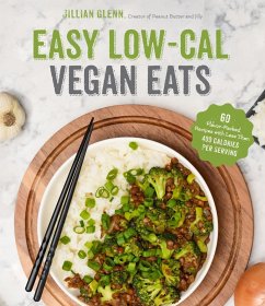Easy Low-Cal Vegan Eats (eBook, ePUB) - Glenn, Jillian