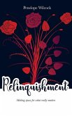 Relinquishment: Making space for what really matters