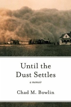 Until the Dust Settles - Bowlin, Chad M.