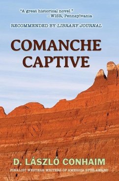 Comanche Captive - Conhaim, D Laszlo