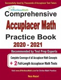 Comprehensive Accuplacer Math Practice Book 2020 - 2021: Complete Coverage of all Accuplacer Math Concepts + 2 Full-Length Accuplacer Math Tests