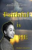 Faithful Is He