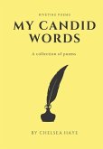 My Candid Words: A Collection of Poems