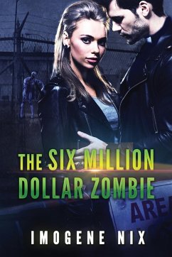 The Six Million Dollar Zombie - Nix, Imogene