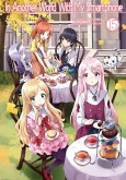 In Another World with My Smartphone: Volume 15 (Light Novel) In Another World with My Smartphone: Volume 15 (Light Novel)