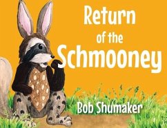 Return of the Schmooney - Shumaker, Bob