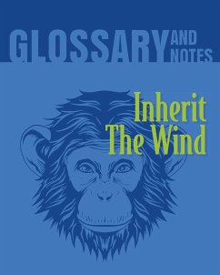 Inherit The Wind Glossary and Notes: Inherit the Wind