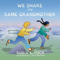 We Share the Same Grandmother - Tuck, Robin L.