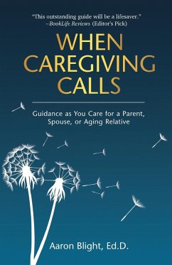 When Caregiving Calls - Blight, Aaron