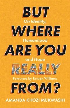 But Where Are You Really From? - Mukwashi, Amanda Khozi