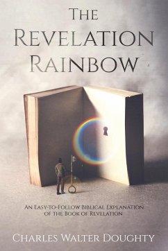 The Revelation Rainbow - Doughty, Charles Walter
