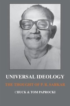 Universal Ideology: The Thought of P.R. Sarkar - Paprocki, Chuck