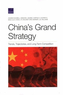China's Grand Strategy - Scobell, Andrew; Burke, Edmund; Cooper, Cortez; Lilly, Sale; Ohlandt, Chad; Warner, Eric; Williams, J D