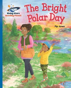 Reading Planet - The Bright Polar Day - Blue: Galaxy - Jones, Pip