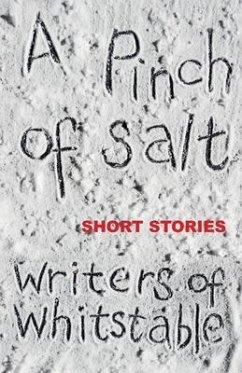A Pinch of Salt: Short Stories - Whitstable, Writers Of