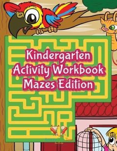 Kindergarten Activity Workbook Mazes Edition - Activity Book Zone for Kids