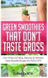 Green Smoothies That Don't Taste Gross - Bild 1