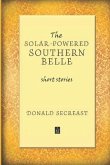 The Solar-Powered Southern Belle: Short stories