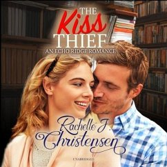 The Kiss Thief - Christensen, Rachelle J.