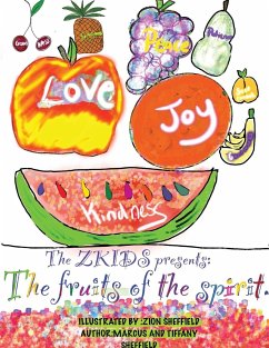 The Zkids presents the fruits of the spirit - Sheffield, Marcus D; Sheffield, Tiffany A