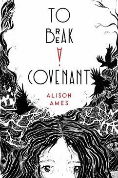 To Break a Covenant (eBook, ePUB) - Ames, Alison