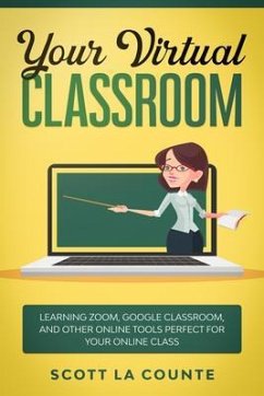 Your Virtual Classroom (eBook, ePUB) - La Counte, Scott