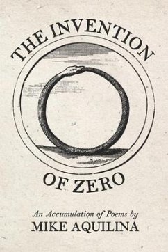 The Invention of Zero: An Accumulation of Poems - Aquilina, Mike