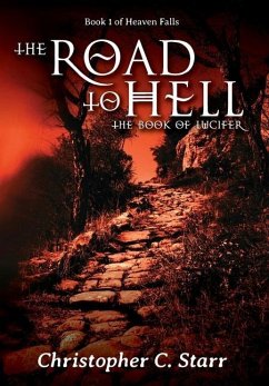 The Road to Hell: The Book of Lucifer - Starr, Christopher C.
