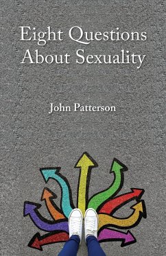 Eight Questions About Sexuality - Patterson, John