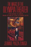 The Magic of the Olympia Theater: A Peek Behind Its Curtain Drama on and Off Stage at Gusman Center