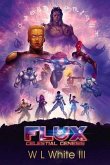 Flux: Celestial Genesis Volume 1