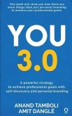 You 3.0: A powerful strategy to achieve professional goals with self-discovery and personal branding