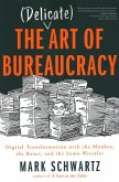 The Delicate Art of Bureaucracy