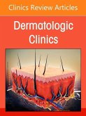 Global Dermatology and Telemedicine, an Issue of Dermatologic Clinics