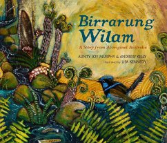 Birrarung Wilam: A Story from Aboriginal Australia - Murphy, Aunty Joy; Kelly, Andrew