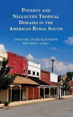 Poverty and Neglected Tropical Diseases in the American Rural South - Crudo Blackburn, Christine; Lively, Macey