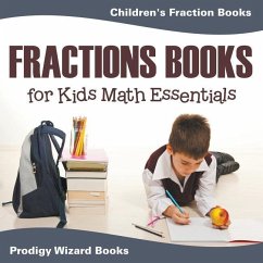Fractions Books for Kids Math Essentials: Children's Fraction Books - Prodigy Wizard Books