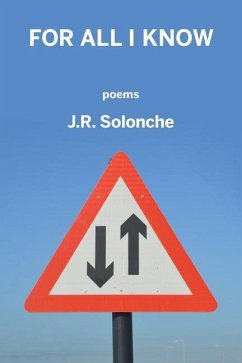 For All I Know - Solonche, J. R.